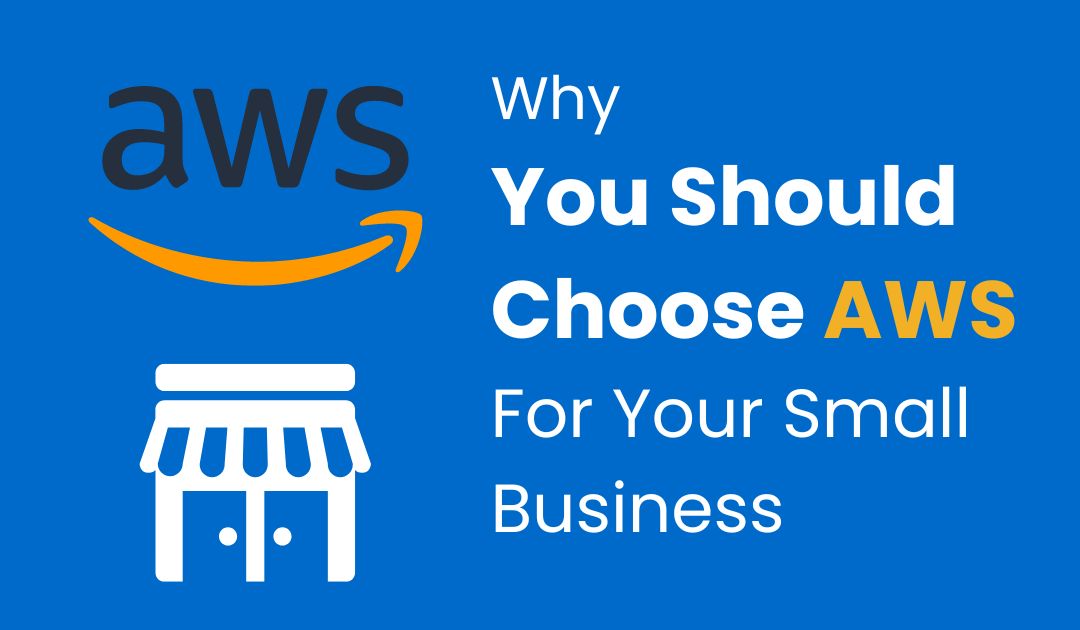 Choose AWS For Small Business