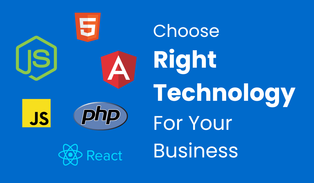 6 Tips to Choosing the Right Technology for Your Business – Explained