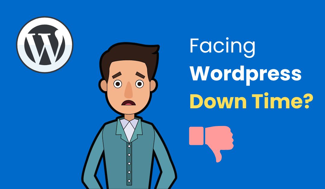 8 Reasons Why Your WordPress Website Is Down or Not Working – Explained